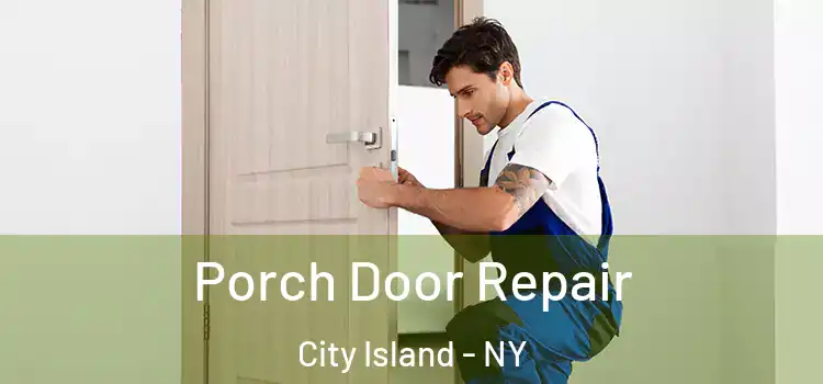  Porch Door Repair City Island - NY