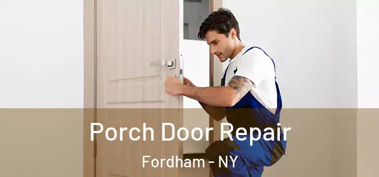  Porch Door Repair Fordham - NY