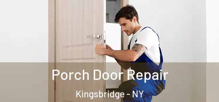  Porch Door Repair Kingsbridge - NY