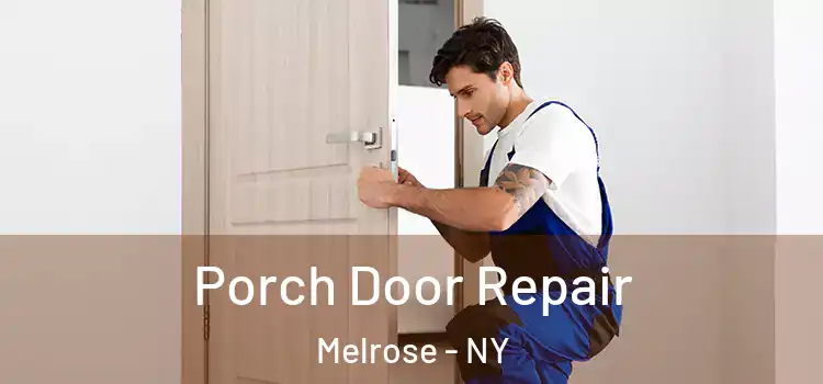  Porch Door Repair Melrose - NY