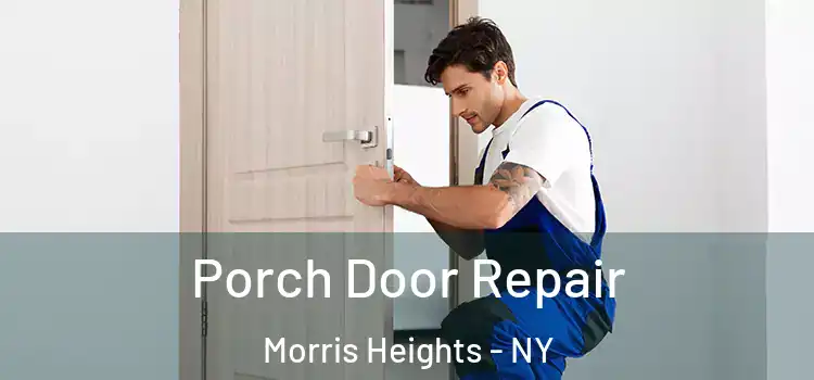  Porch Door Repair Morris Heights - NY