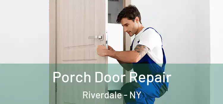  Porch Door Repair Riverdale - NY