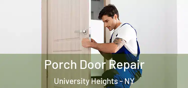  Porch Door Repair University Heights - NY