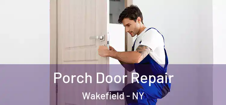  Porch Door Repair Wakefield - NY