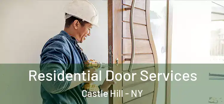 Residential Door Services Castle Hill - NY