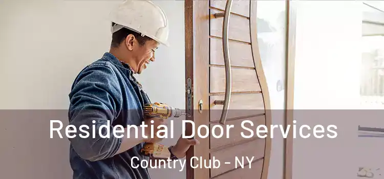  Residential Door Services Country Club - NY