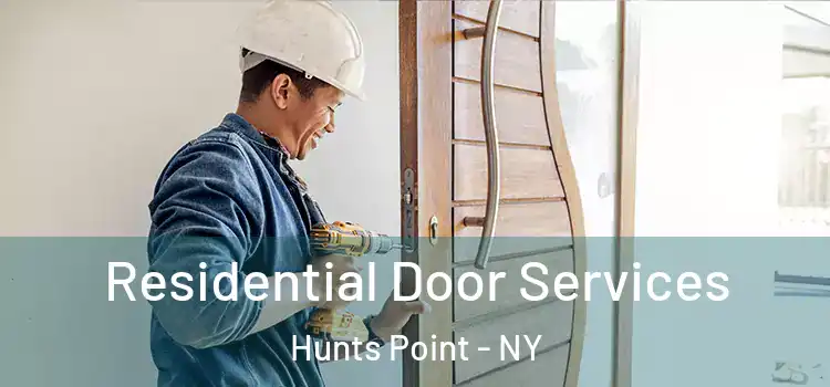 Residential Door Services Hunts Point - NY