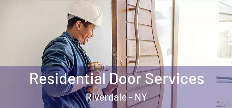 Residential Door Services Riverdale - NY