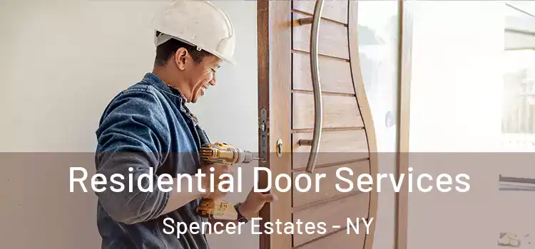 Residential Door Services Spencer Estates - NY