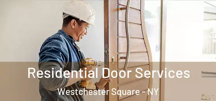 Residential Door Services Westchester Square - NY