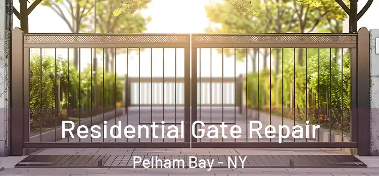 Residential Gate Repair Pelham Bay - NY
