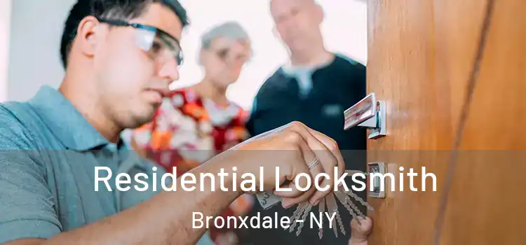  Residential Locksmith Bronxdale - NY
