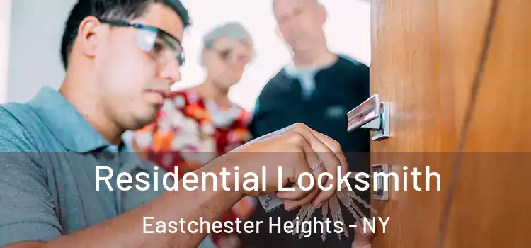 Residential Locksmith Eastchester Heights - NY