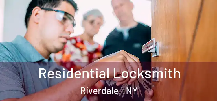  Residential Locksmith Riverdale - NY