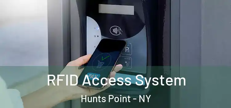  RFID Access System Hunts Point - NY