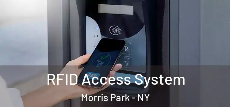 RFID Access System Morris Park - NY