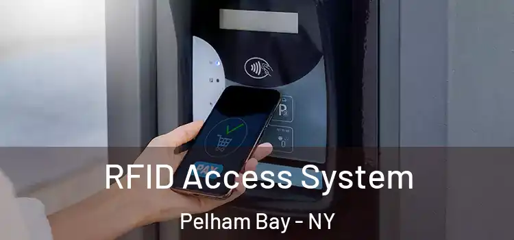 RFID Access System Pelham Bay - NY