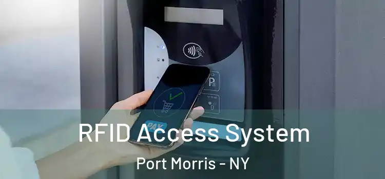 RFID Access System Port Morris - NY