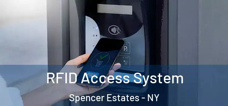 RFID Access System Spencer Estates - NY