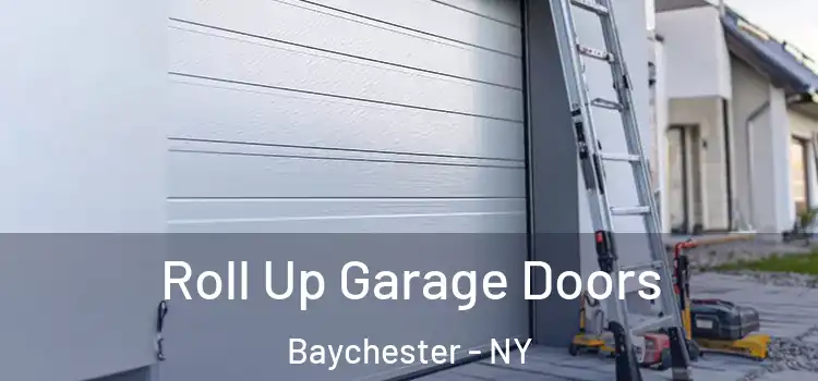  Roll Up Garage Doors Baychester - NY