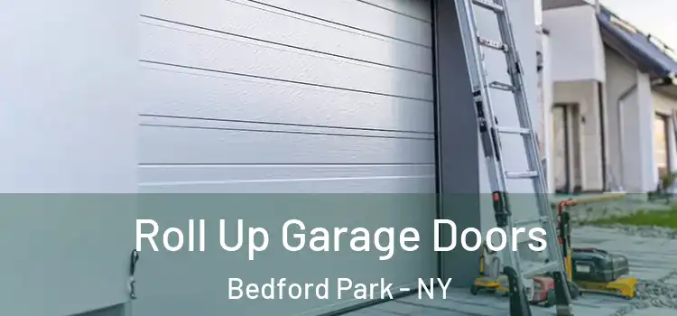  Roll Up Garage Doors Bedford Park - NY
