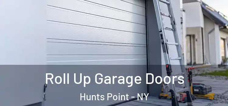  Roll Up Garage Doors Hunts Point - NY