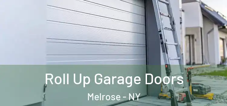  Roll Up Garage Doors Melrose - NY
