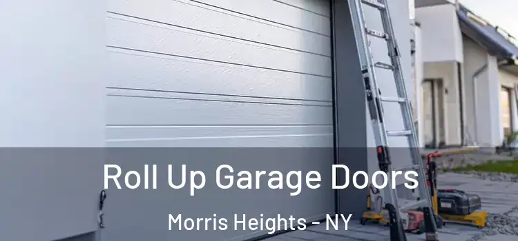  Roll Up Garage Doors Morris Heights - NY