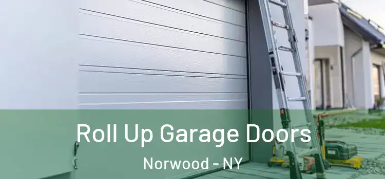  Roll Up Garage Doors Norwood - NY