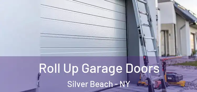  Roll Up Garage Doors Silver Beach - NY