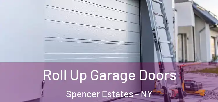  Roll Up Garage Doors Spencer Estates - NY