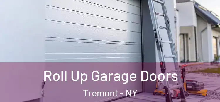  Roll Up Garage Doors Tremont - NY