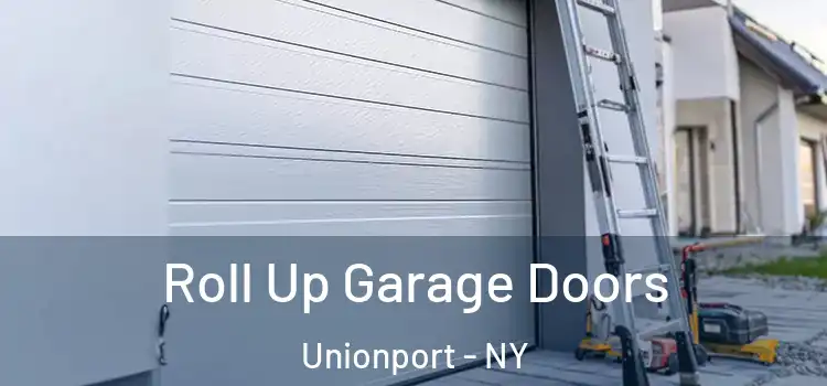  Roll Up Garage Doors Unionport - NY