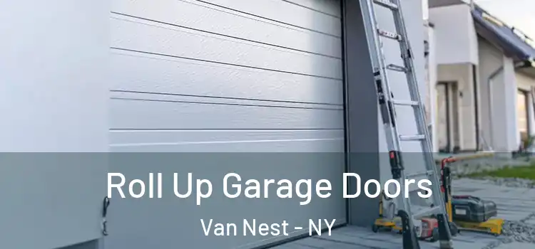  Roll Up Garage Doors Van Nest - NY