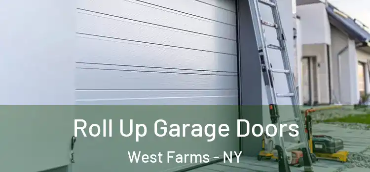  Roll Up Garage Doors West Farms - NY