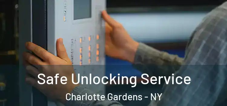 Safe Unlocking Service Charlotte Gardens - NY