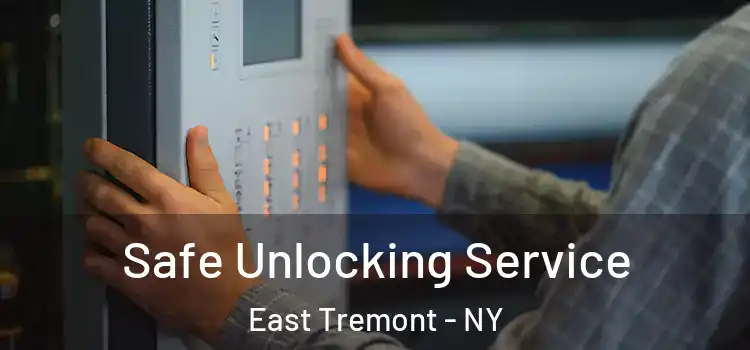 Safe Unlocking Service East Tremont - NY