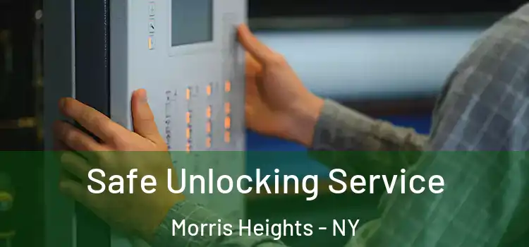  Safe Unlocking Service Morris Heights - NY