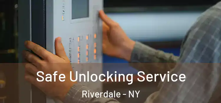  Safe Unlocking Service Riverdale - NY