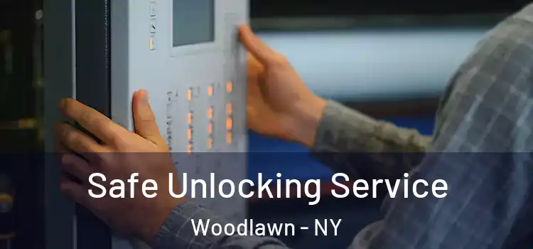 Safe Unlocking Service Woodlawn - NY