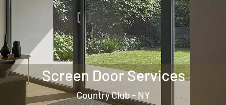  Screen Door Services Country Club - NY