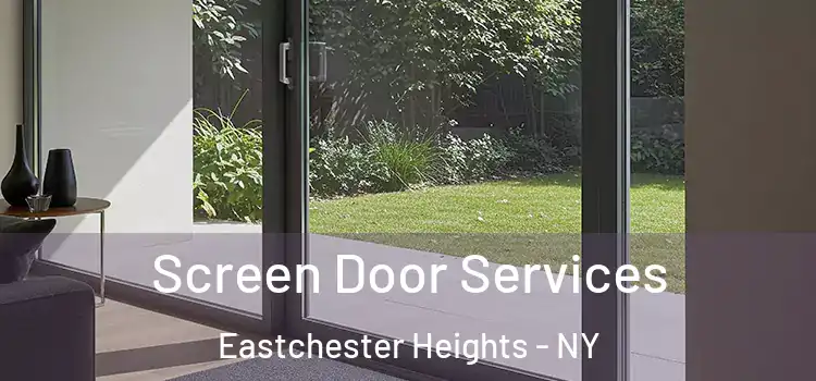 Screen Door Services Eastchester Heights - NY