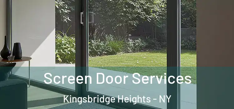 Screen Door Services Kingsbridge Heights - NY