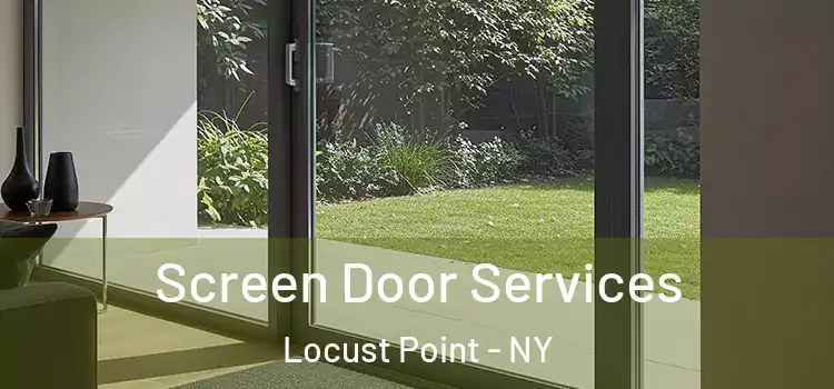 Screen Door Services Locust Point - NY