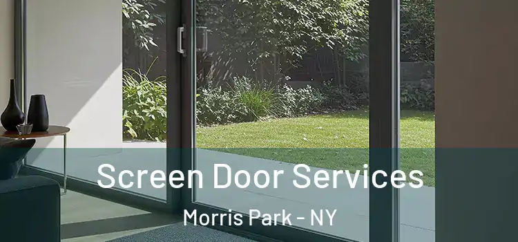 Screen Door Services Morris Park - NY