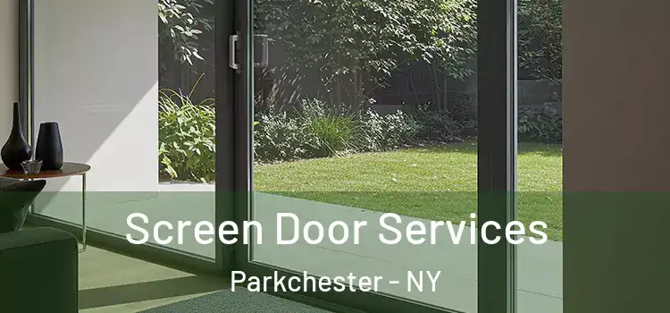 Screen Door Services Parkchester - NY