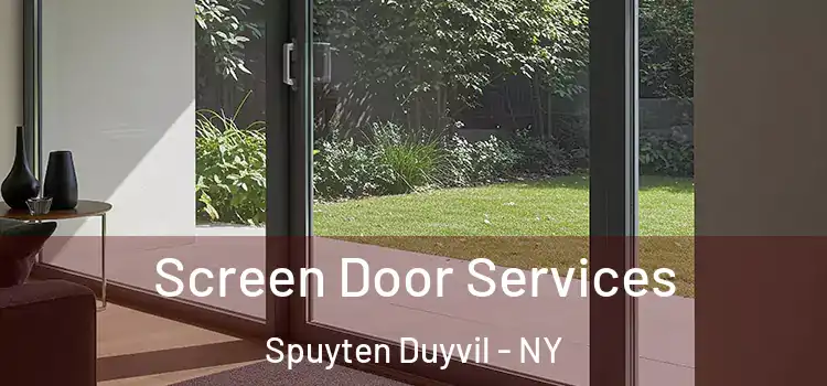  Screen Door Services Spuyten Duyvil - NY