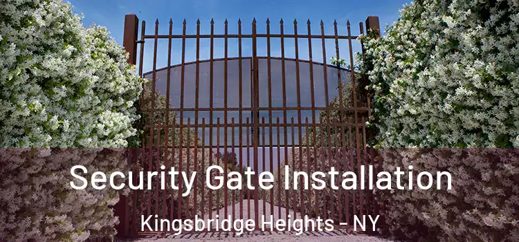  Security Gate Installation Kingsbridge Heights - NY