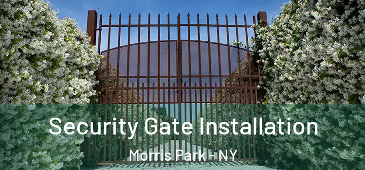  Security Gate Installation Morris Park - NY