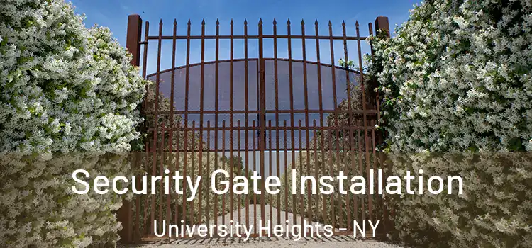 Security Gate Installation University Heights - NY